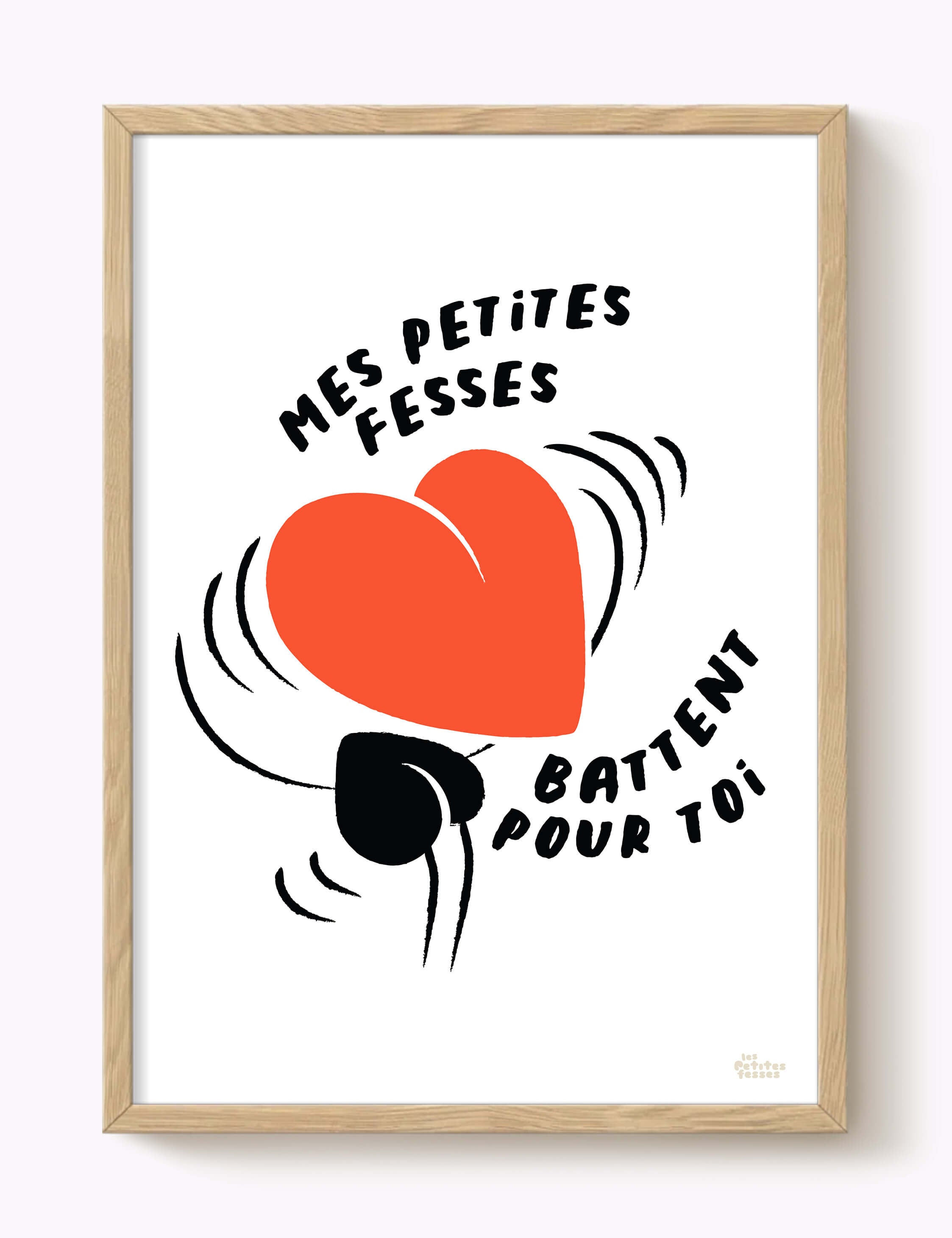 Affiche Mes petites fesses battent pour toi