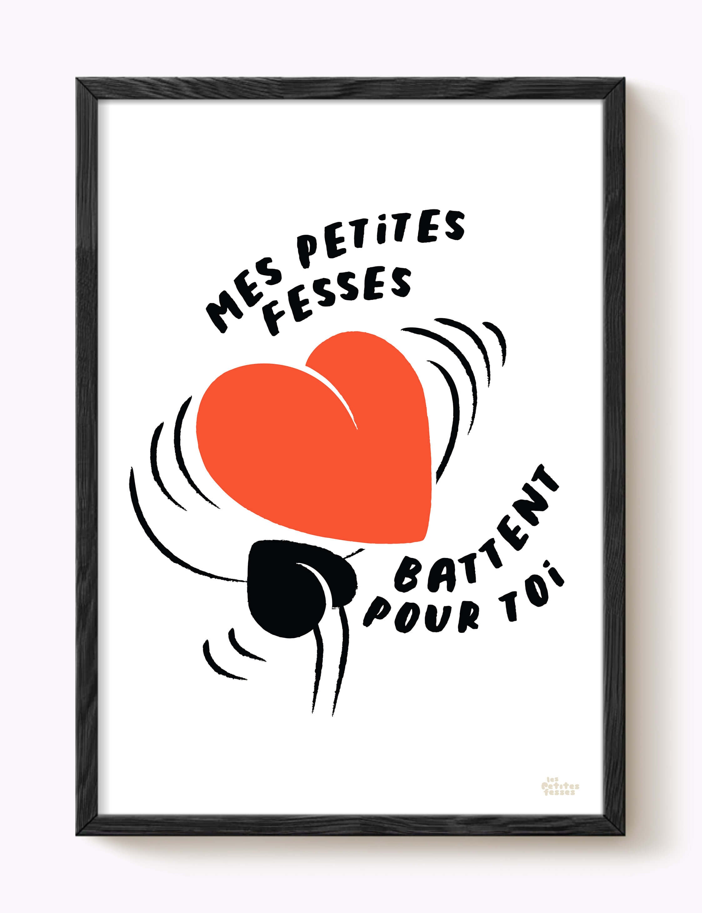 Affiche Mes petites fesses battent pour toi