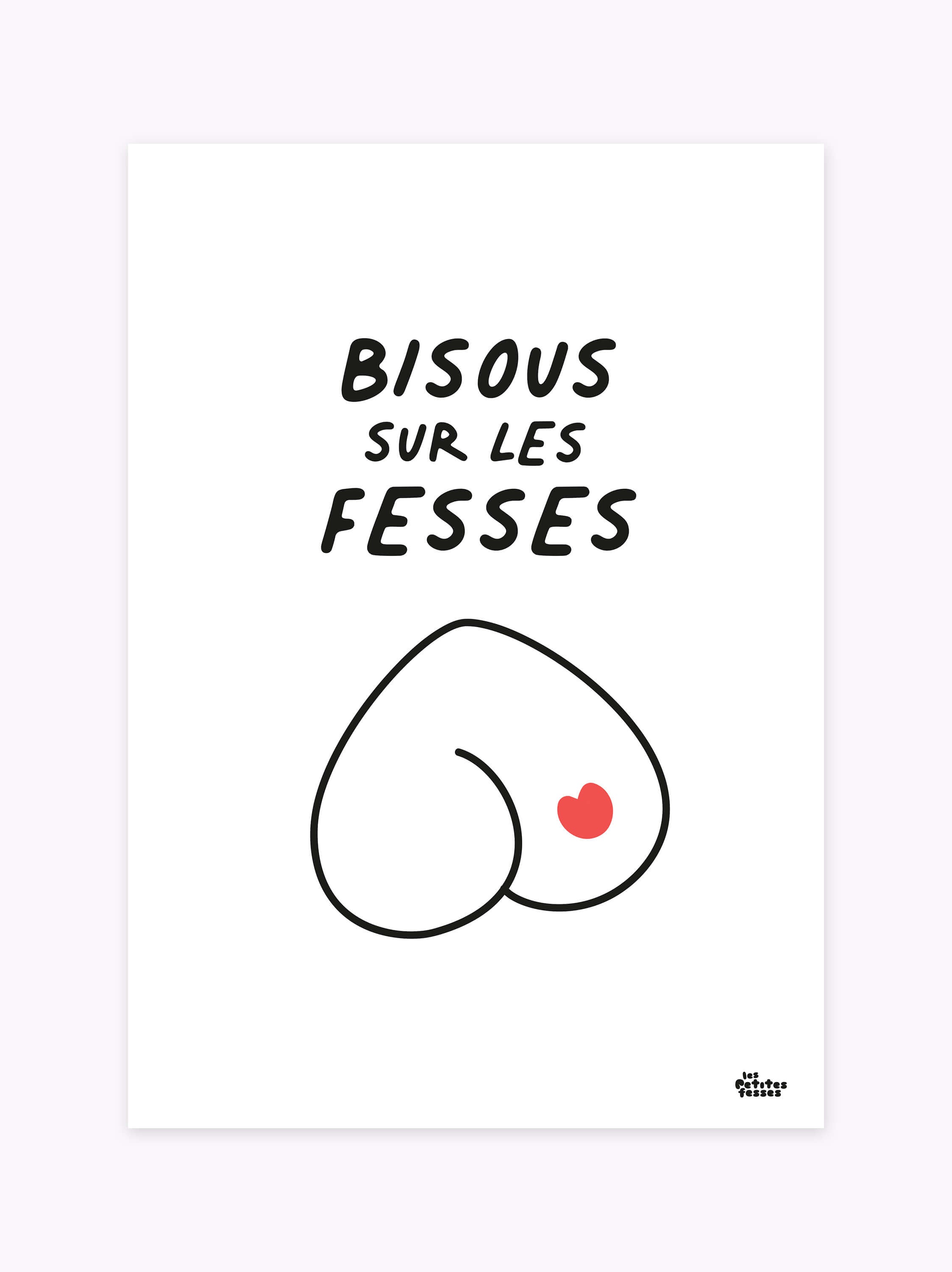 Affiche bisou bisou illustrée — Bisous sur les fesses, format A4